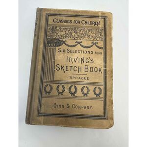 Antique Children's Book "Six Selections From Irvings Sketchbook" First Edition